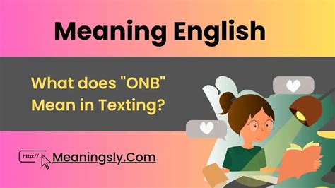 What Does ONB Mean in Texting (With Examples)